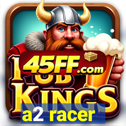 a2 racer - riscando o asfalto assistir